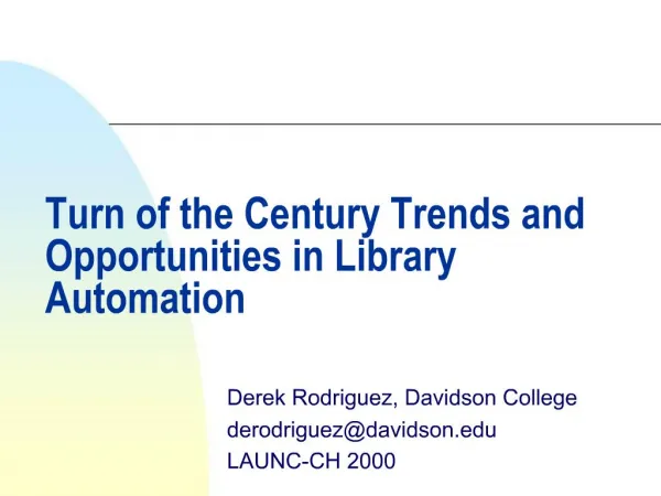 Turn of the Century Trends and Opportunities in Library Automation