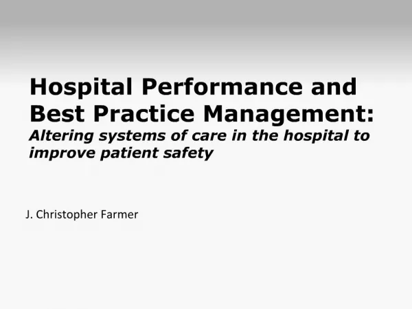 Hospital Performance and Best Practice Management: Altering systems of care in the hospital to improve patient safety