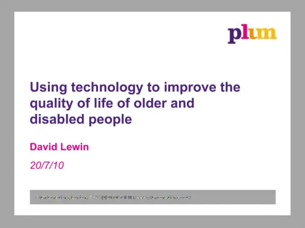 Using technology to improve the quality of life of older and disabled people