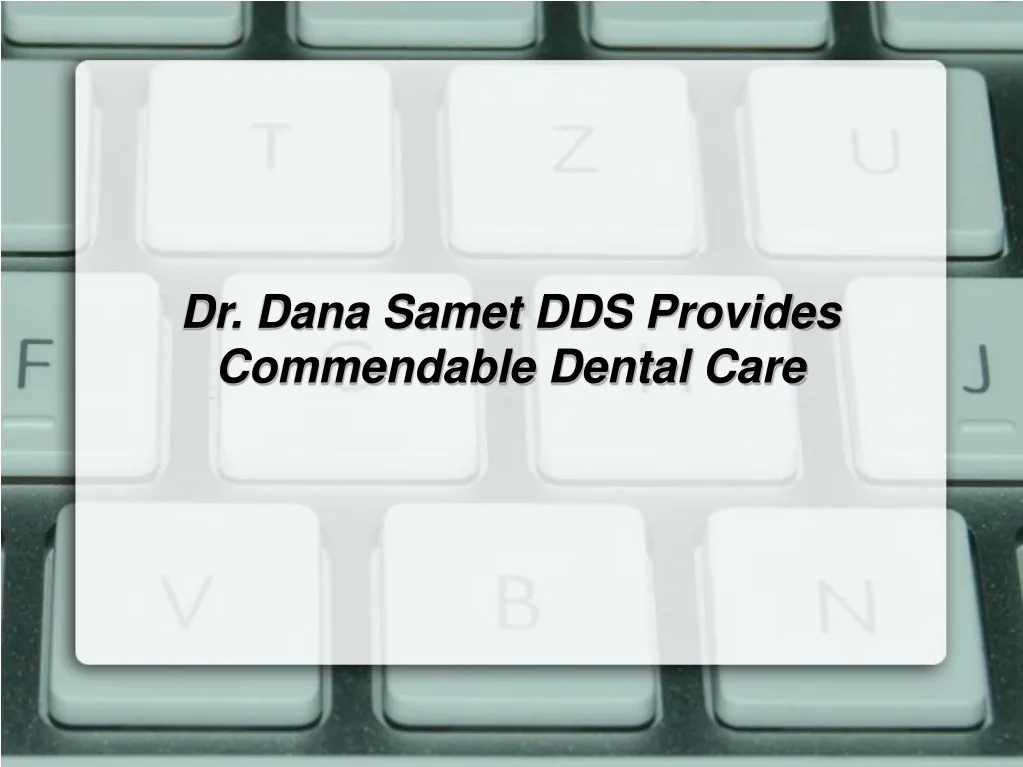 dr dana samet dds provides commendable dental care