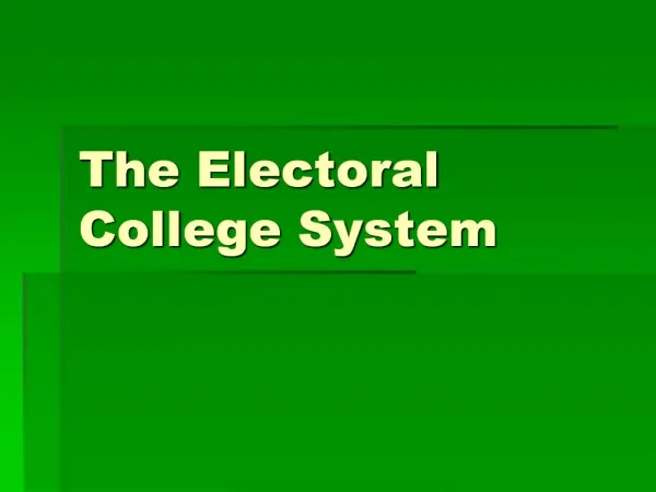 The Electoral College System