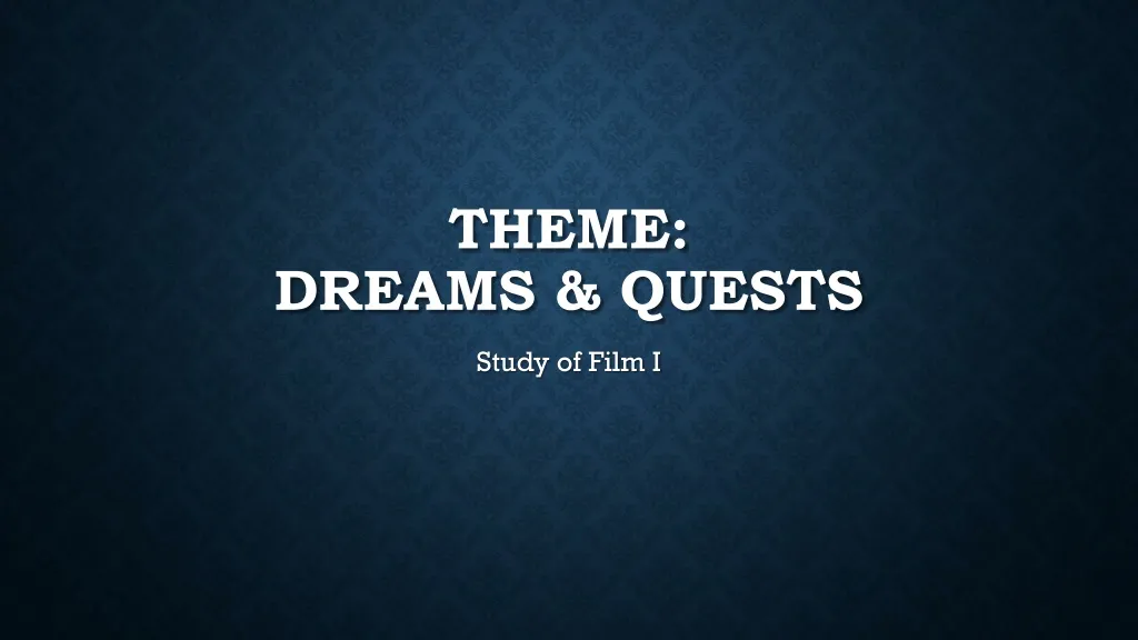 theme dreams quests