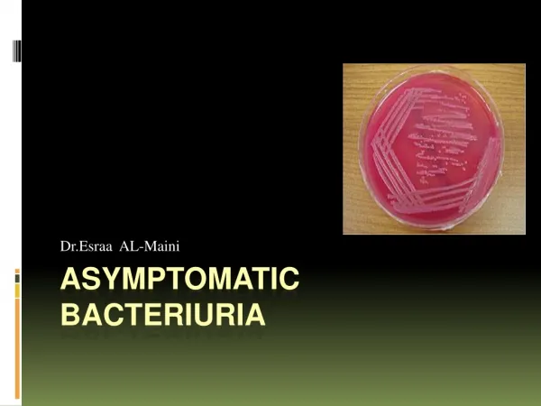 Asymptomatic bacteriuria
