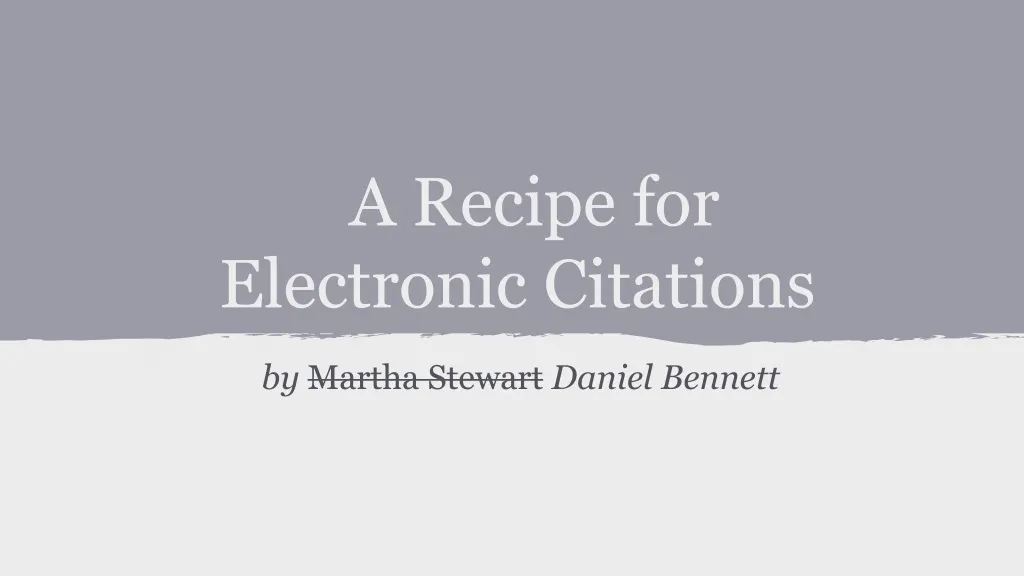 a recipe for electronic citations