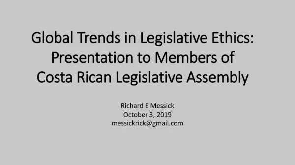 Global Trends in Legislative Ethics: Presentation to Members of Costa Rican Legislative Assembly