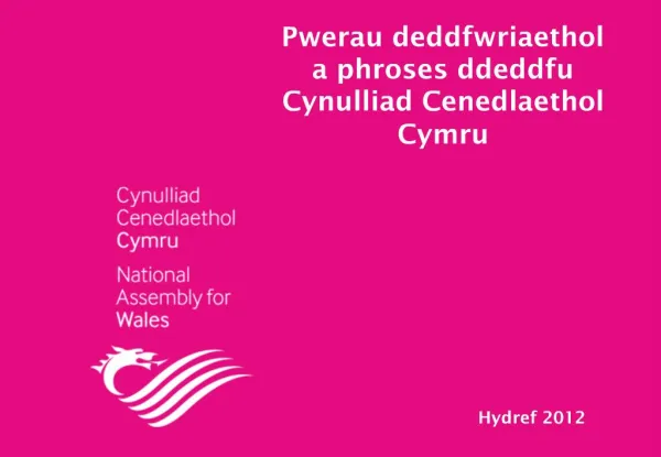 Pwerau deddfwriaethol a phroses ddeddfu Cynulliad Cenedlaethol Cymru