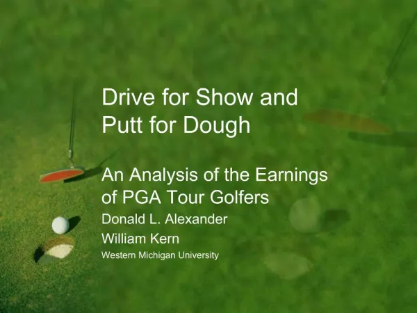 Drive for Show and Putt for Dough