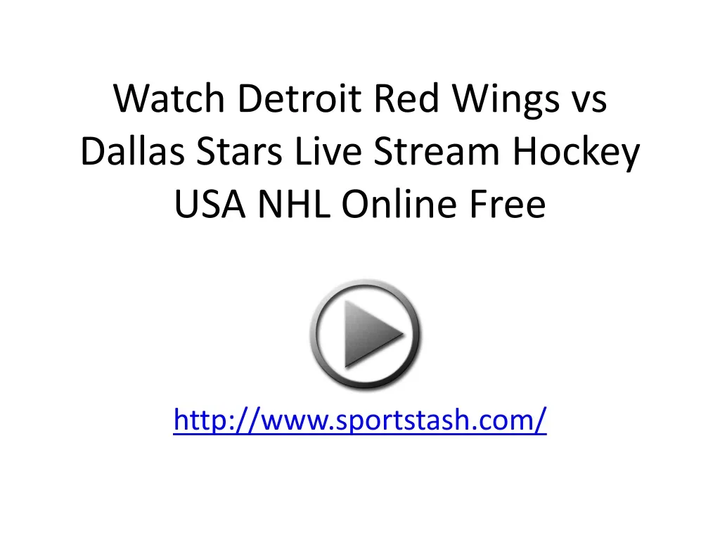 watch detroit red wings vs dallas stars live stream hockey usa nhl online free