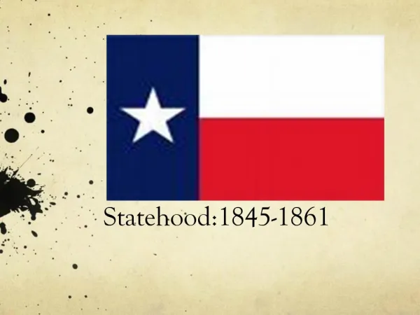 Statehood:1845-1861