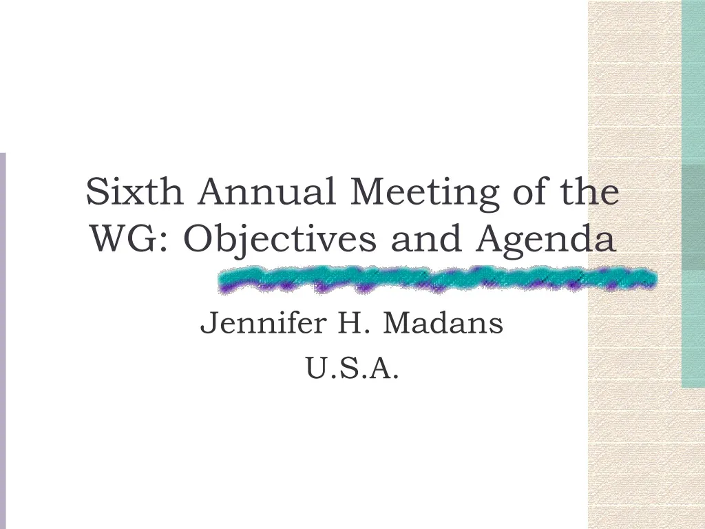 sixth annual meeting of the wg objectives and agenda