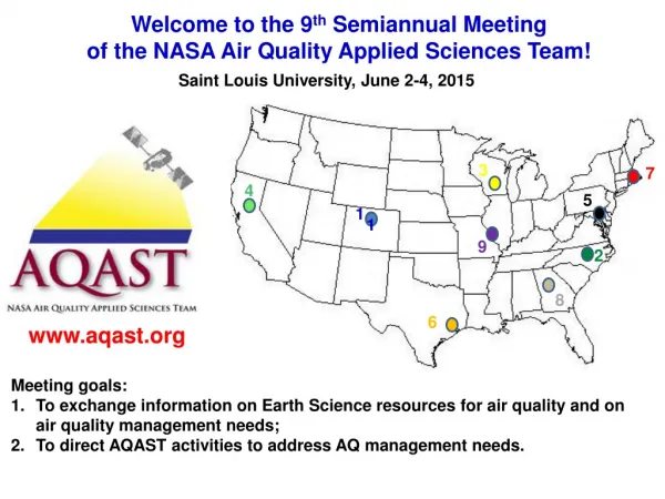 Welcome to the 9 th Semiannual Meeting of the NASA Air Quality Applied Sciences Team!
