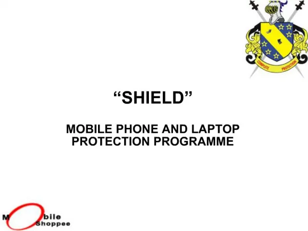 SHIELD MOBILE PHONE AND LAPTOP PROTECTION PROGRAMME