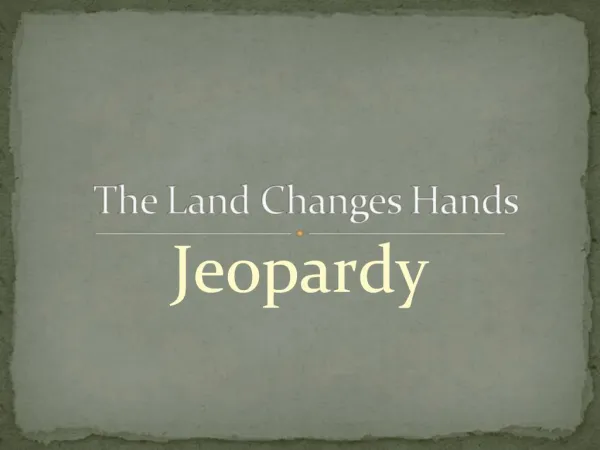 The Land Changes Hands