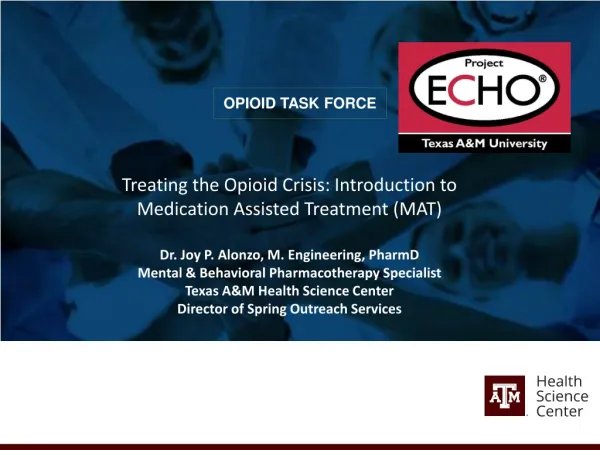 Treating the Opioid Crisis: Introduction to Medication Assisted Treatment (MAT)