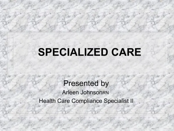 SPECIALIZED CARE