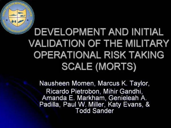 DEVELOPMENT AND INITIAL VALIDATION OF THE MILITARY OPERATIONAL RISK TAKING SCALE MORTS