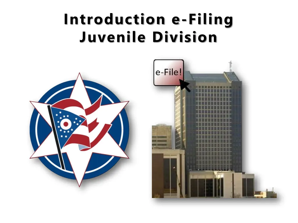 introduction e filing juvenile division