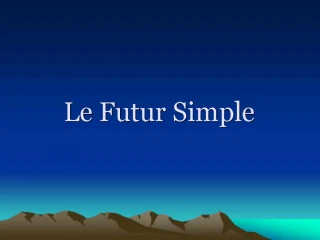 Le Futur Simple - slide 1