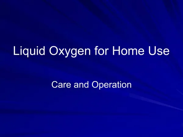 Liquid Oxygen for Home Use