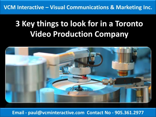 3 Key things to look for in a Toronto Video Production Compa