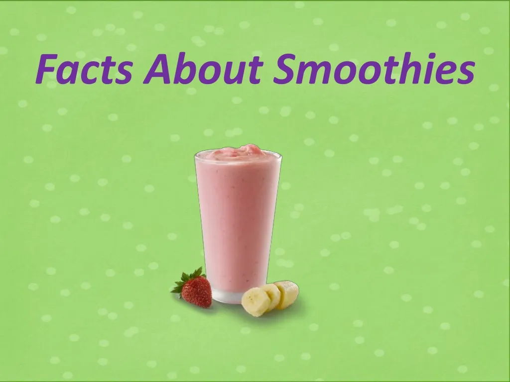 facts about smoothies