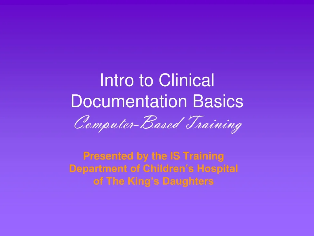 intro to clinical documentation basics computer based training
