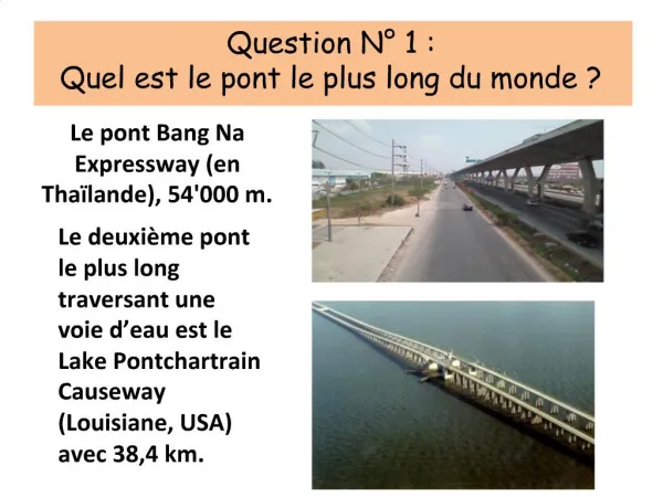 Question N 1 : Quel est le pont le plus long du monde
