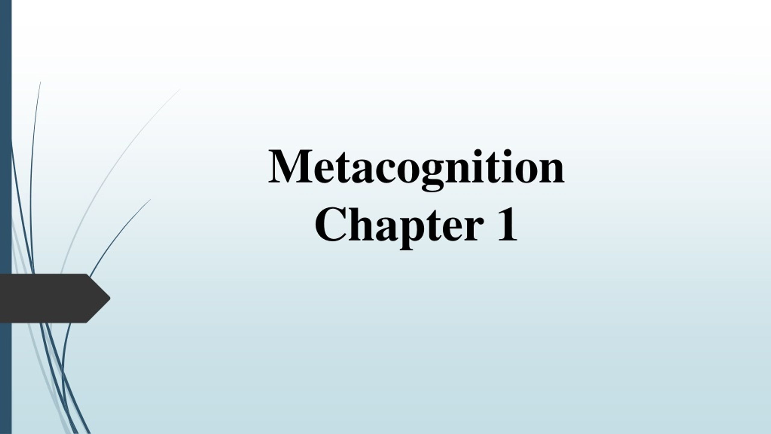 PPT - Metacognition Chapter 1 PowerPoint Presentation, free download ...