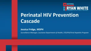 Perinatal HIV Prevention Cascade - slide 1