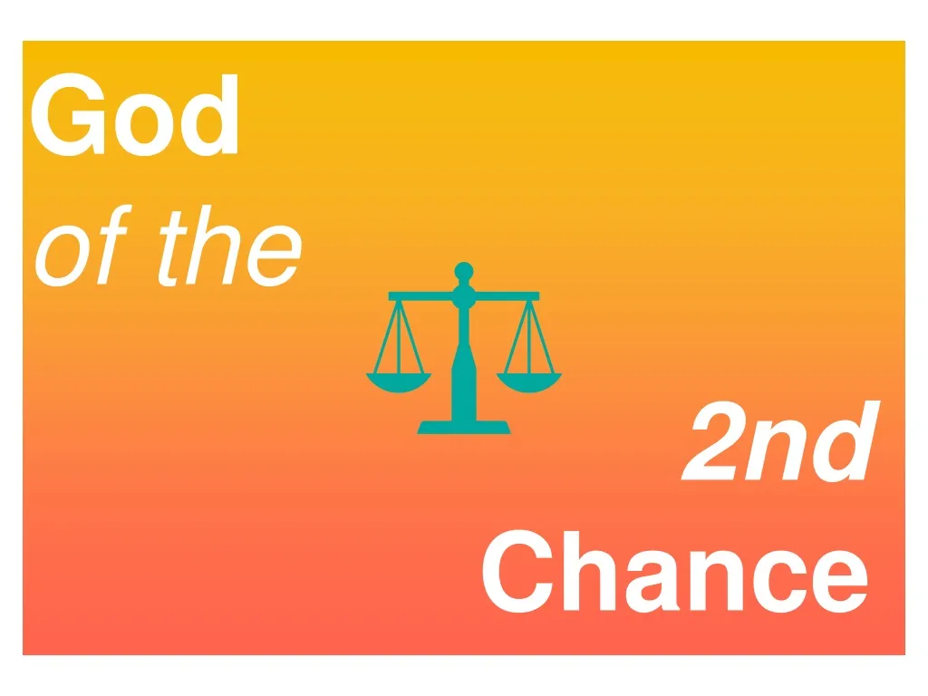 god of the 2nd chance