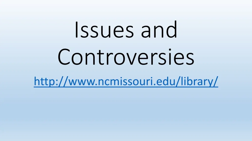 issues and controversies