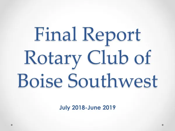 Final Report Rotary Club of Boise Southwest