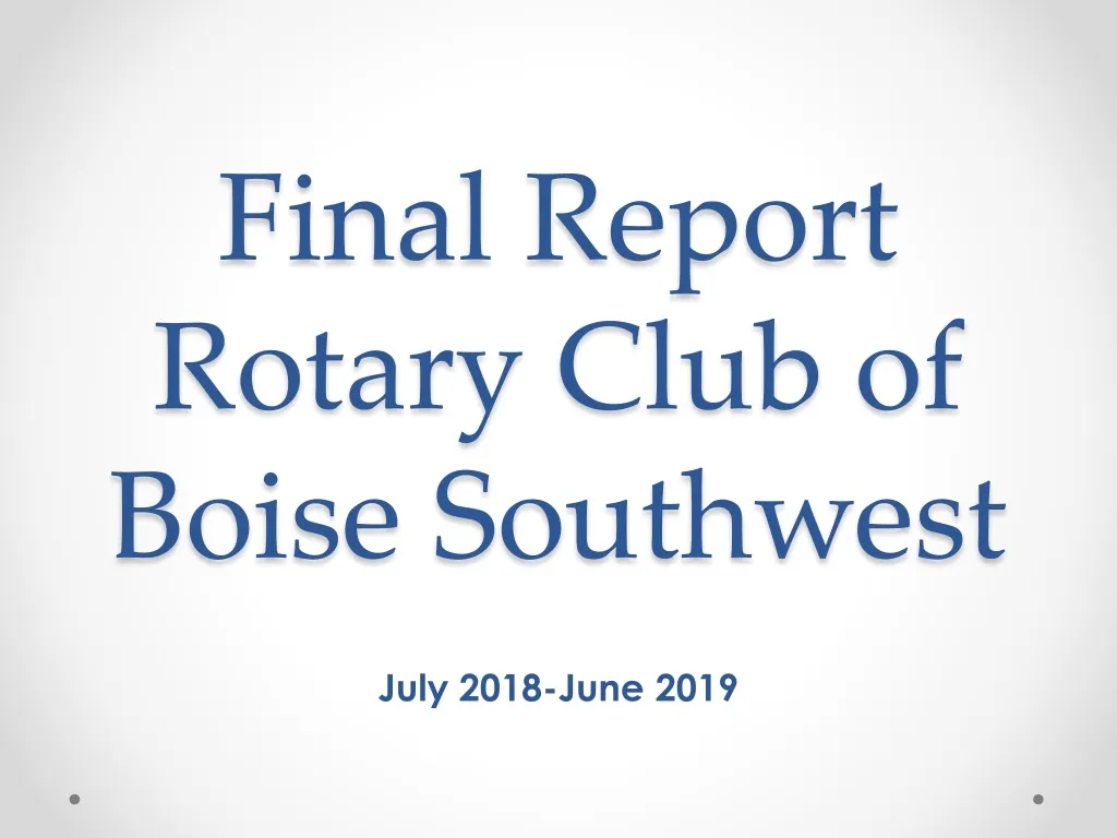 final report rotary club of boise southwest