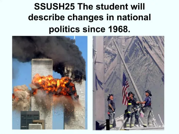 SSUSH25 The student will describe changes in national politics since 1968.