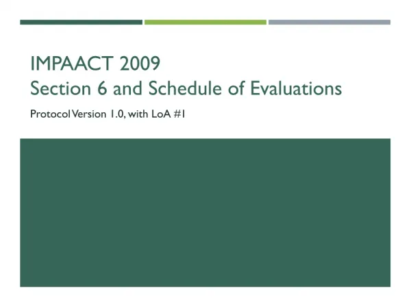 IMPAACT 2009 Section 6 and Schedule of Evaluations