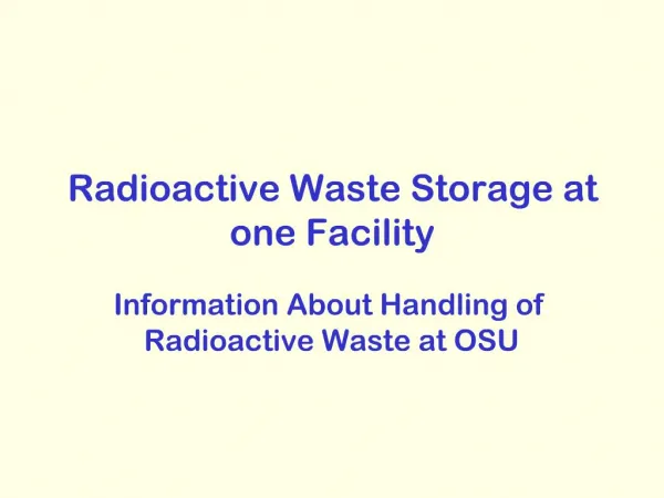 Radioactive Waste Storage at one Facility