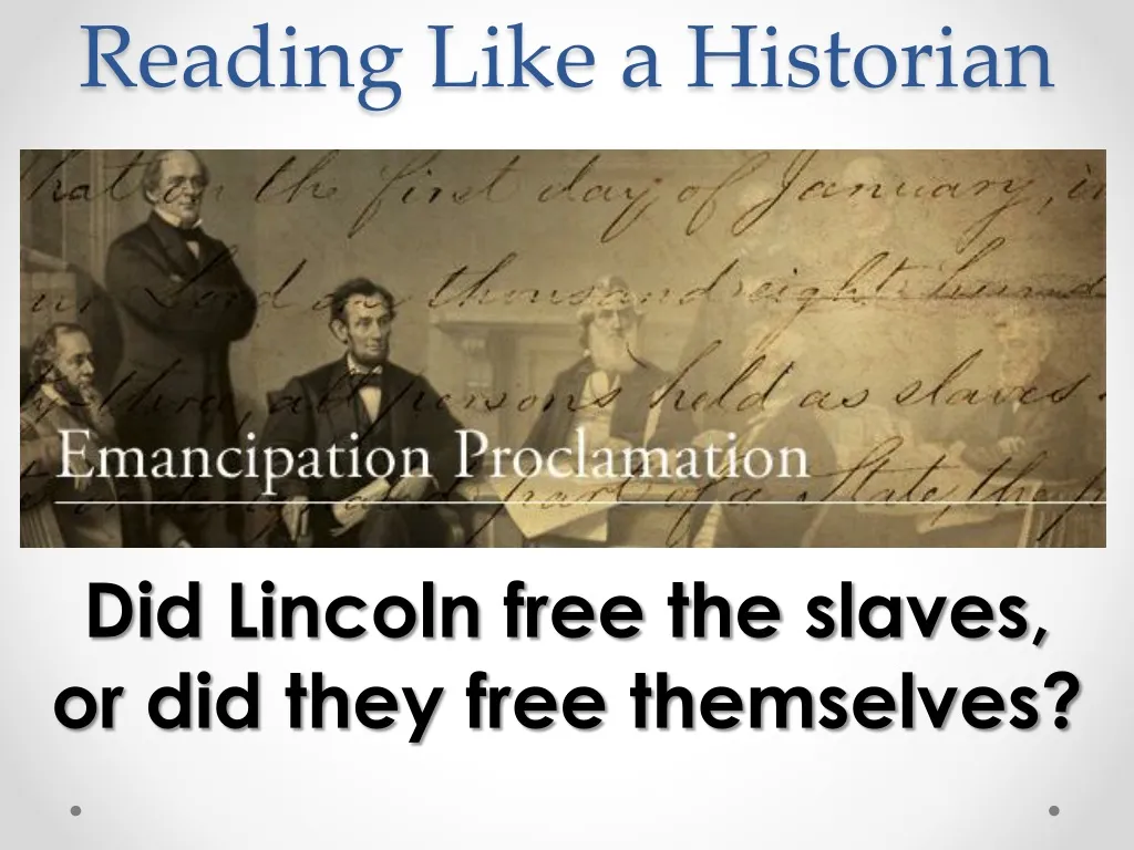 did lincoln free the slaves or did they free themselves