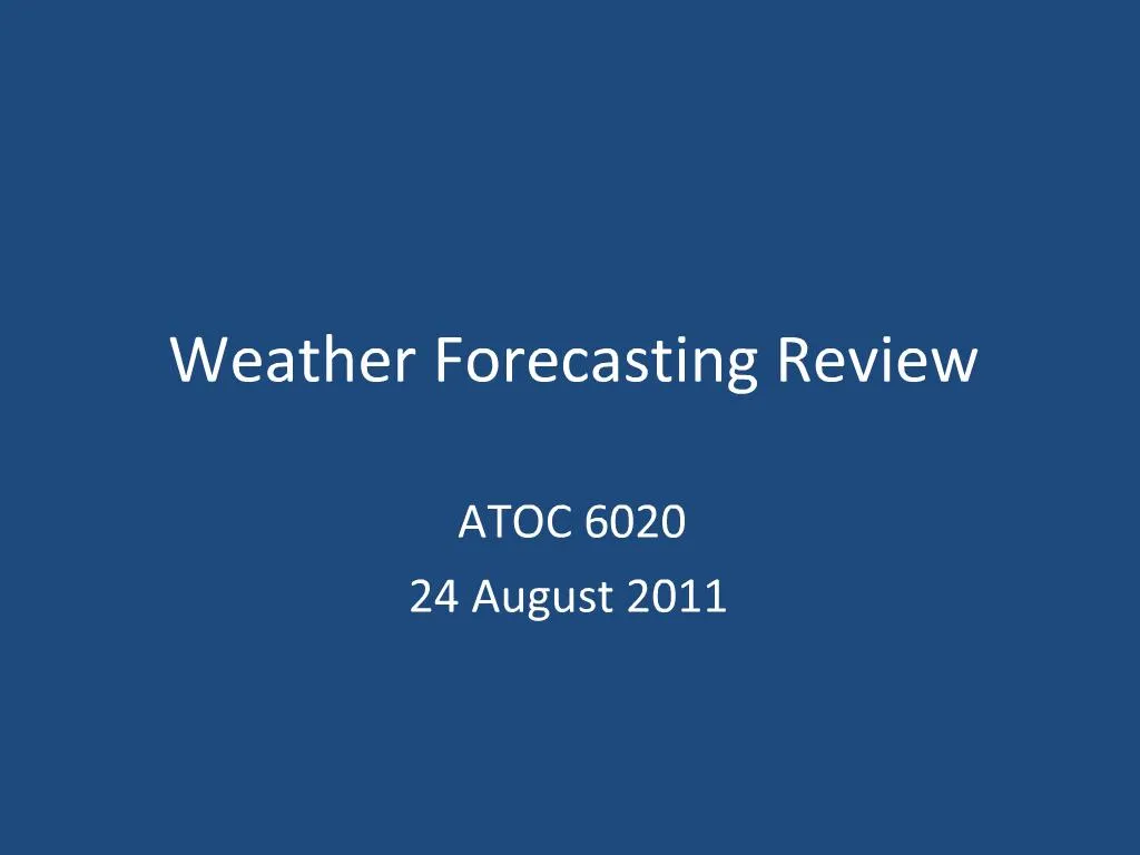 PPT - Weather Forecasting Review PowerPoint Presentation, Free Download ...