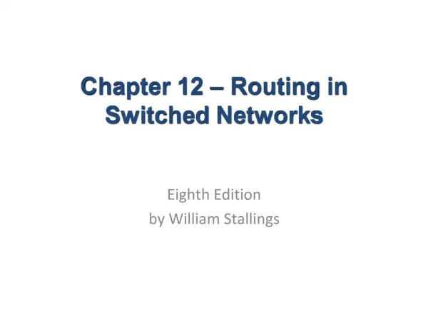 Chapter 12 Routing in Switched Networks