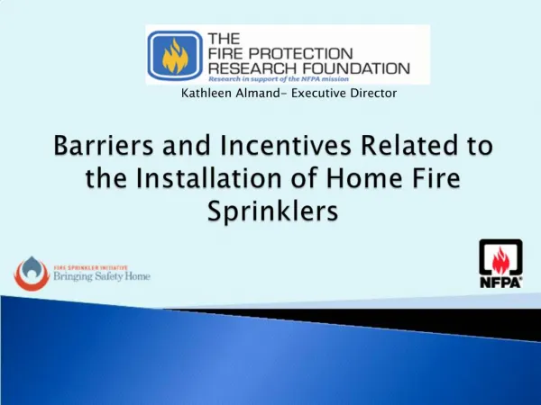 Barriers and Incentives Related to the Installation of Home Fire Sprinklers