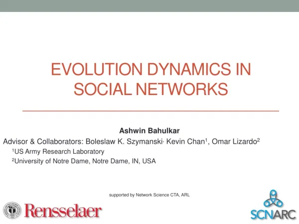Evolution Dynamics in social networks