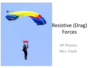 Resistive Drag Forces - slide 1