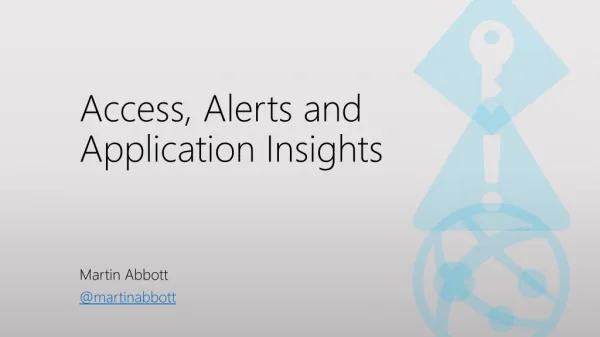 Access, Alerts and Application Insights