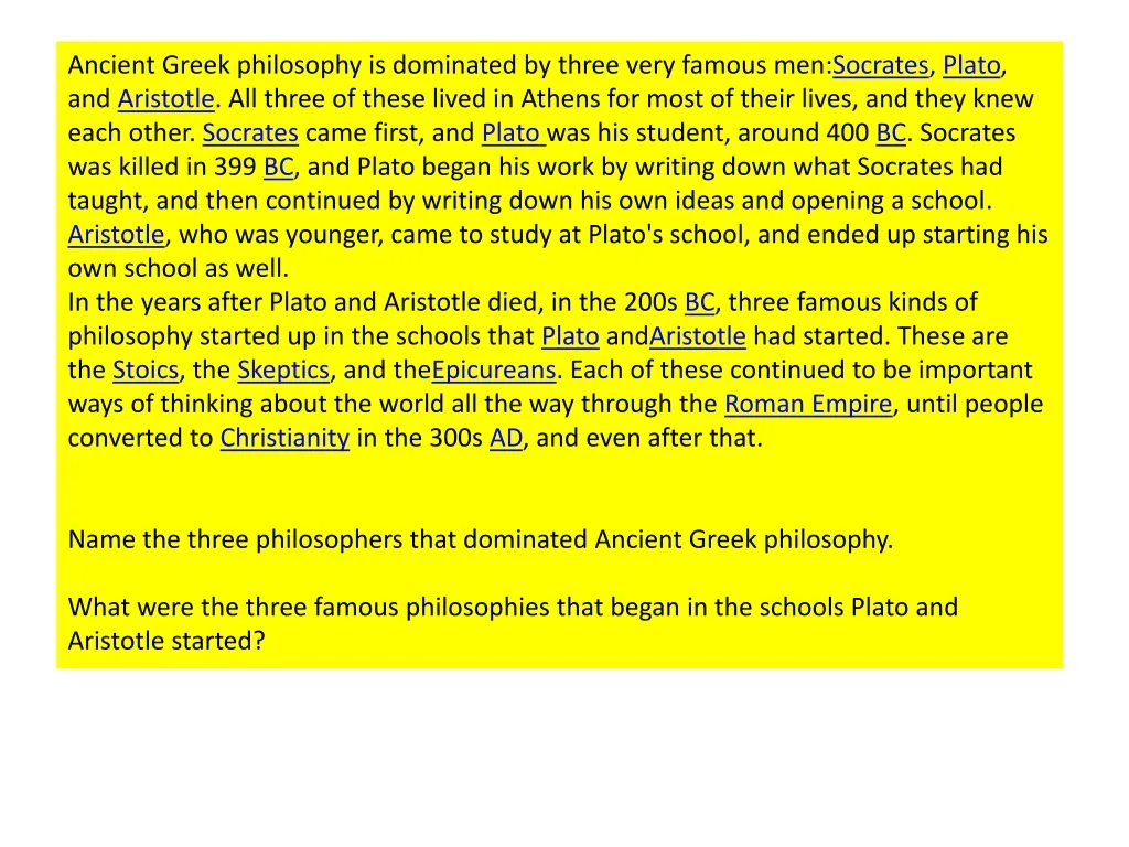 ancient greek philosophy is dominated by three