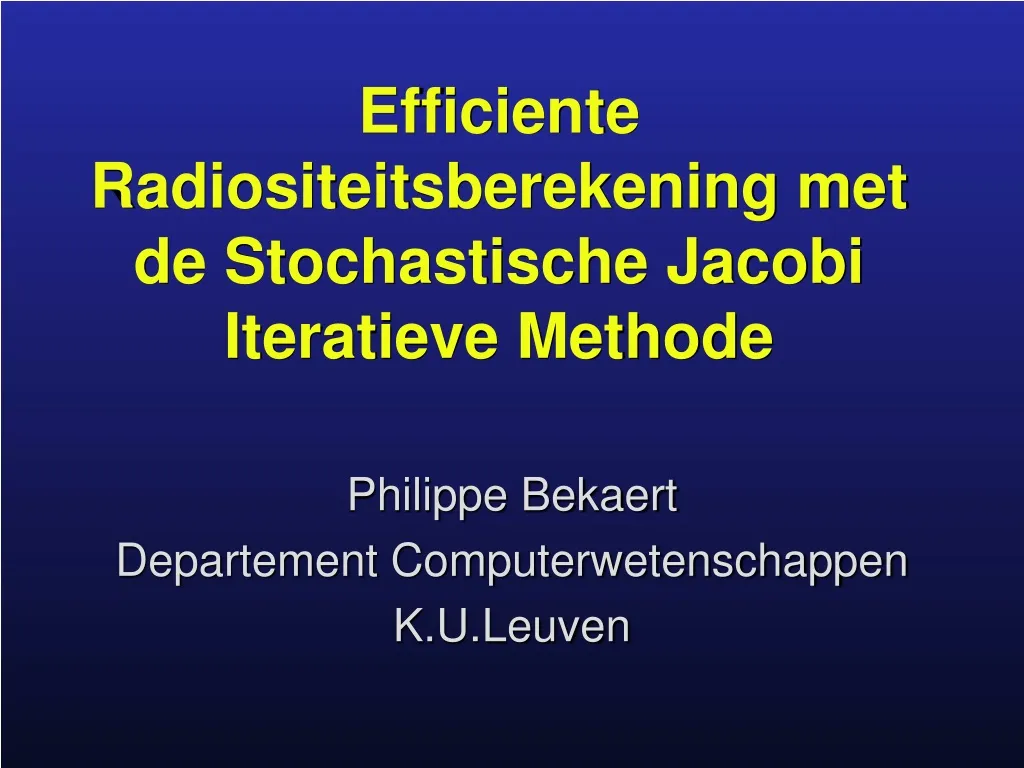 efficiente radiositeitsberekening met de stochastische jacobi iteratieve methode