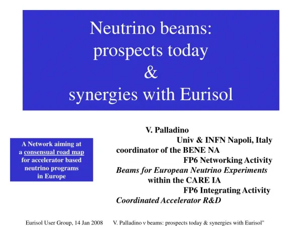 Neutrino beams: prospects today &amp; synergies with Eurisol