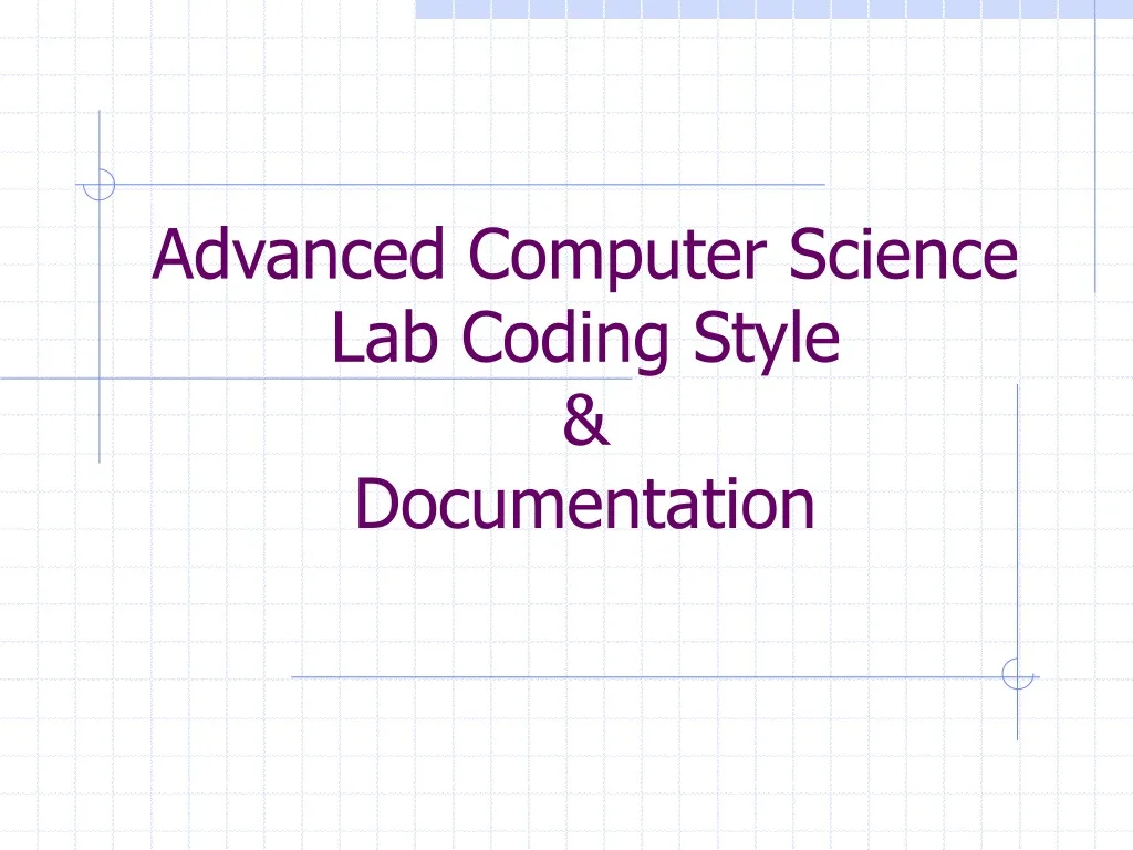 advanced computer science lab coding style documentation