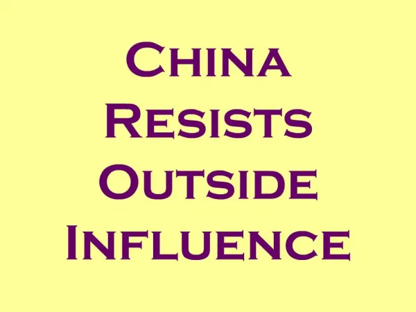 China Resists Outside Influence