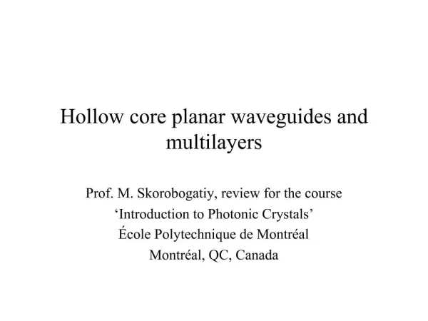 Hollow core planar waveguides and multilayers