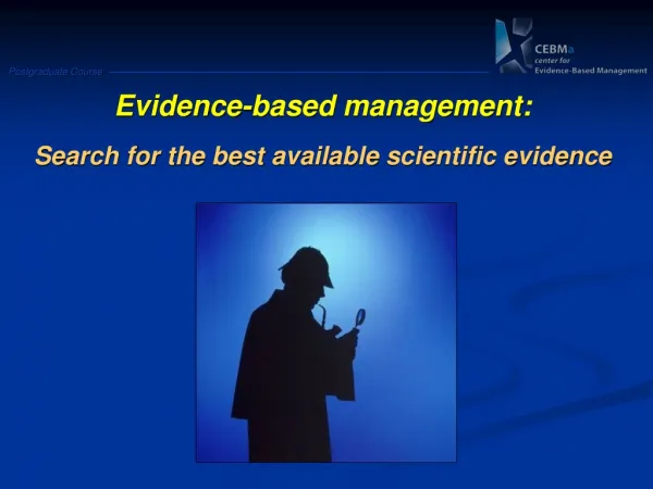 Evidence -based management: Search for the best available scientific evidence